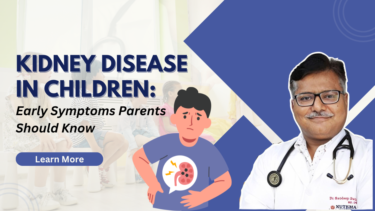 Kidney Disease in Children