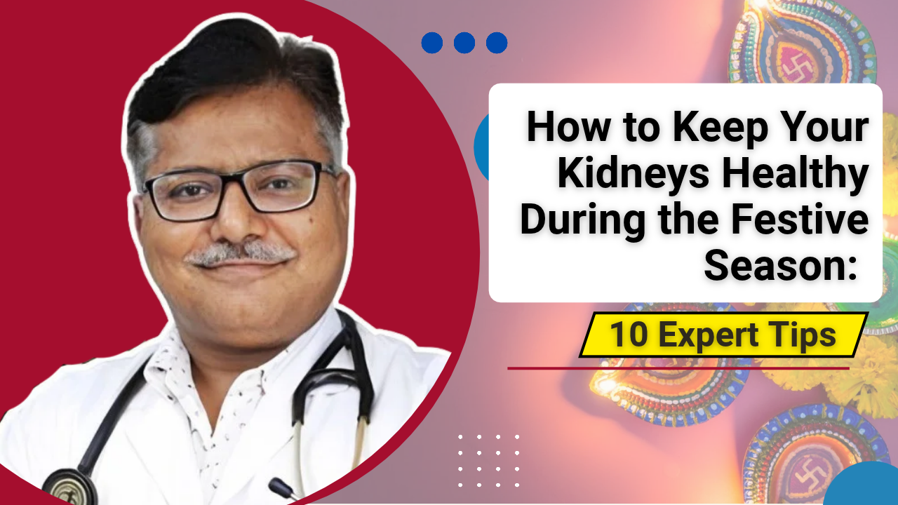 Kidney Health in Festive Season